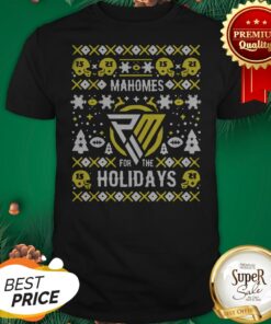 Nice Patrick Mahomes For The Holidays Ugly Christmas 2020 Shirt