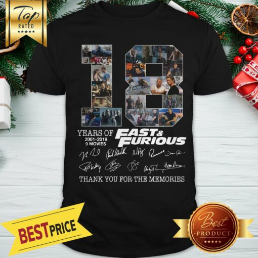 Official 18 Years Of Fast And Furious 2001 2019 9 Movies Dwayne Johnson Vin Diesel Paul Walker Signature Shirt