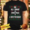 Official All I Want For Christmas Is A New President Shirt
