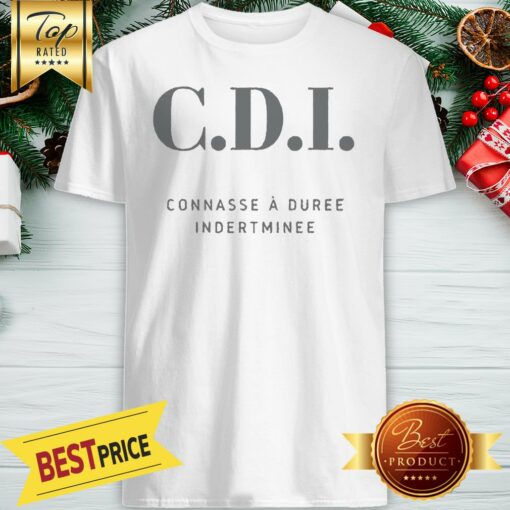 Official C. D. I Connasse A Suree Indertminee Shirt