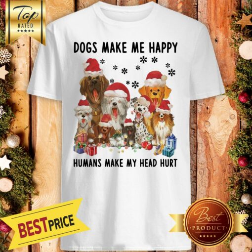 Official Dogs Make Me Happy Humans Make My Head Hurt Christmas Shirt