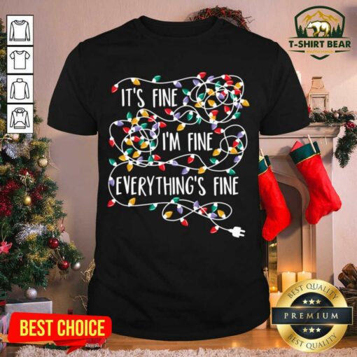 Official It’s Fine I’m Fine Everything Is Fine Christmas Light Shirt