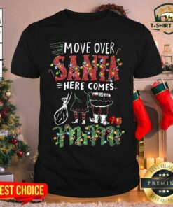 Official Mimi Move Over Santa Gift For You For Family Ugly Christmas Shirt