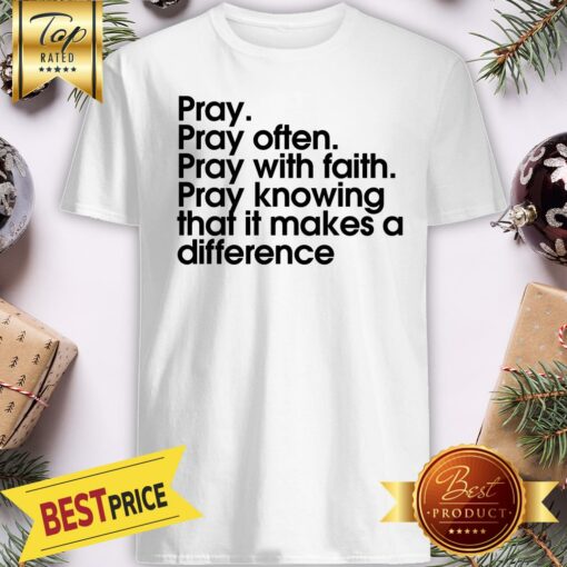 Official Pray With Faith Shirt