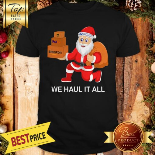 Official Santa Ups FedEx Amazon We Haul It All Shirt