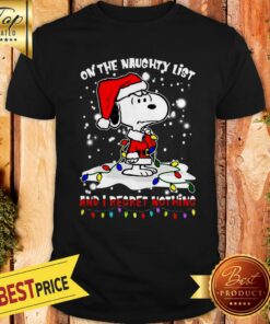 Official Snoopy On The Naughty List And I Regret Nothing Christmas Shirt