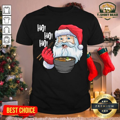 Original Ho Ho Ho Santa Eat Ramen Christmas Shirt