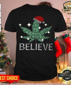 Original Santa Weed Believe Christmas Shirt