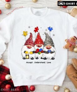 Perfect Accept Understand Love Autism Awareness Christmas Gnome Sweatshirt