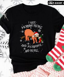 Perfect I Hate Morning People And Mornings And People Christmas T-Shirt
