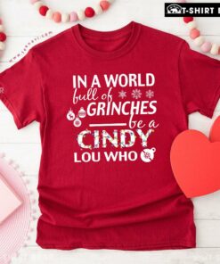 Perfect In a World Full Of Grinches Be A Cindy Lou Who Christmas Ornament T-Shirt