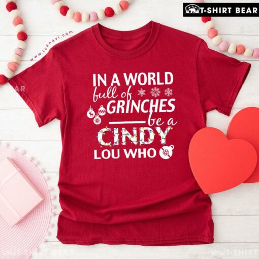 Perfect In a World Full Of Grinches Be A Cindy Lou Who Christmas Ornament T-Shirt