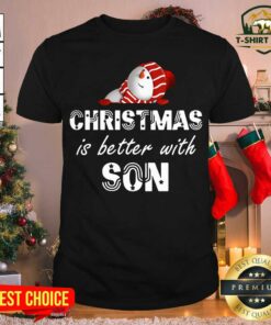 Pretty Christmas Is Better With Son Snowman Shirt