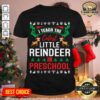 Pretty I Teach The Cutest Little Reindeer In Preschool Christmas Shirt