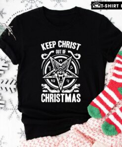 Pretty Keep Christ Out Of Christmas T-Shirt