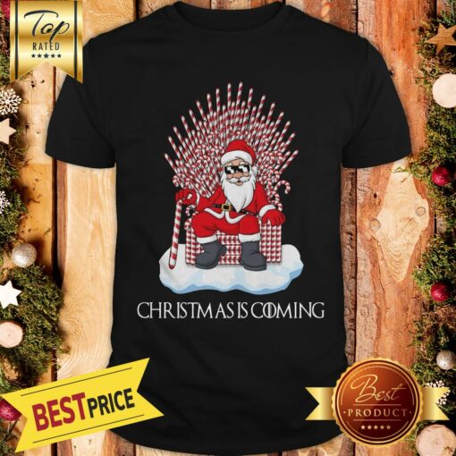 Pretty Santa Candy Cane Throne Christmas Is Coming Shirt