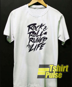 Rock Roll Ruined My Life t-shirt for men and women tshirt