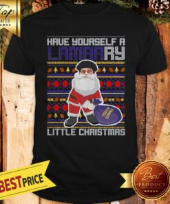Santa Have Yourself A Lamarry Little Christmas Ugly Shirt