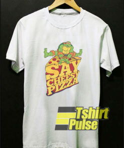 Say Cheesy Pizza shirt
