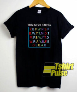 This is For Rachel Voicemail t-shirt for men and women tshirt