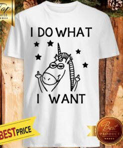 Unicorn I Do What I Want Shirt