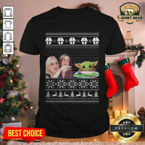 Wonderful Nice Woman Yelling At Baby Yoda Ugly Christmas Shirt