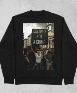 Color Is Not A Crime Graphic Sweatshirt