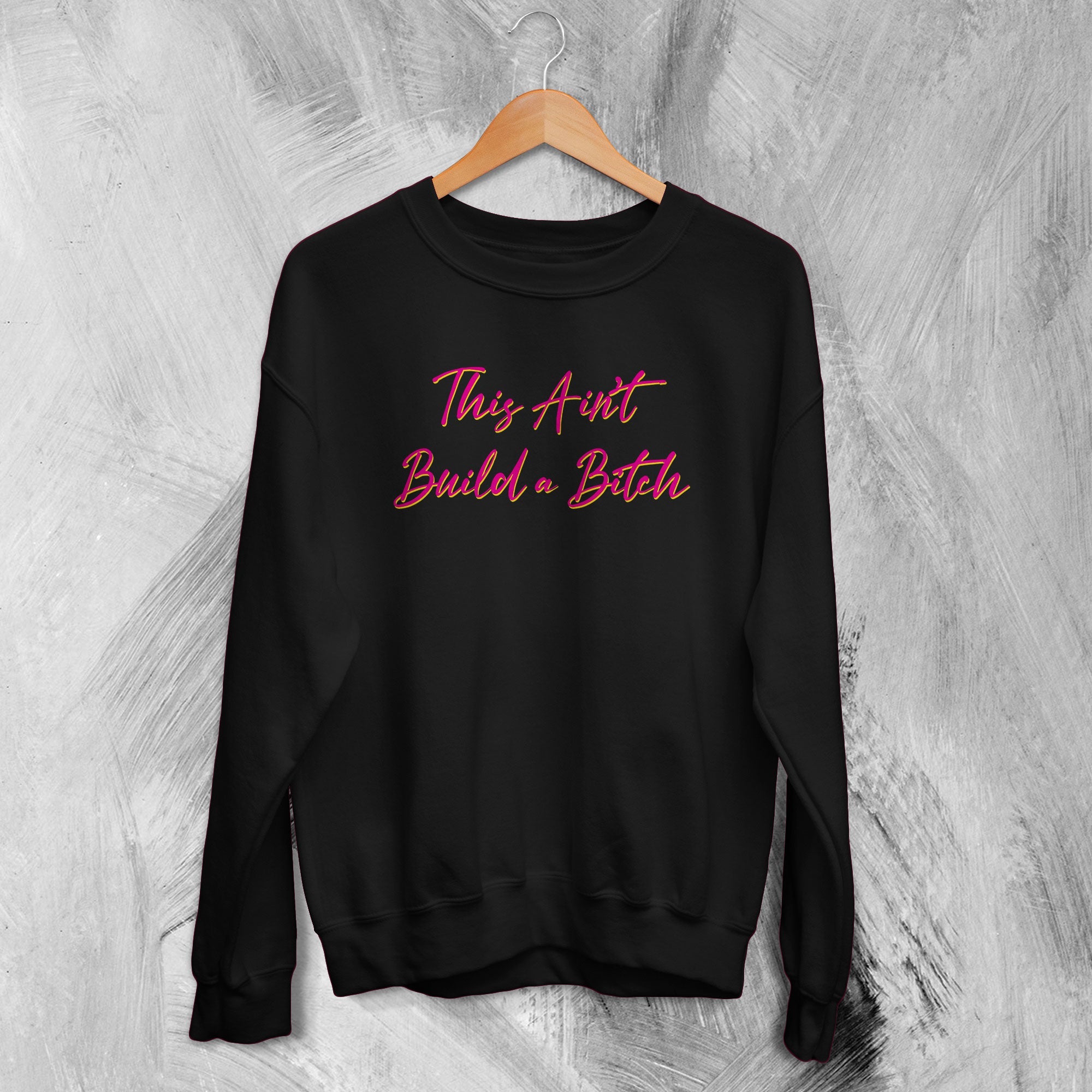 Bella Poarch Sweatshirt This Ain't Build A Bitch Sweater Music Merch Bella Poarch Sweatshirt This Ain't Build A Bitch Sweater Music Merch