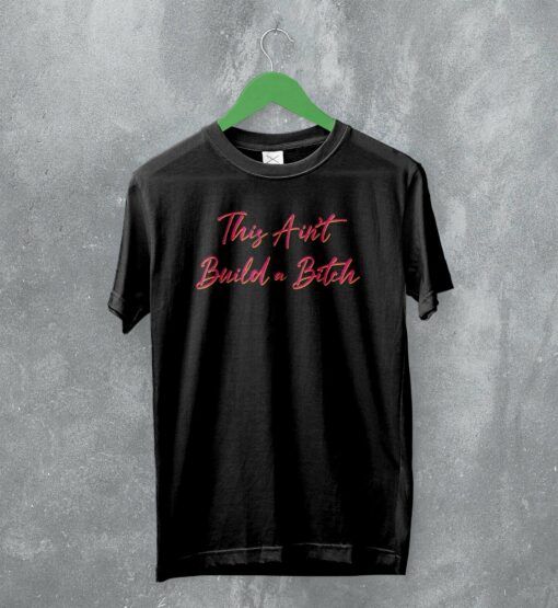 Bella Poarch T-Shirt This Ain’t Build A Bitch Shirt Music Merch
