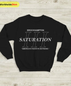 Brockhampton Saturation III Sweatshirt Brockhampton Shirt Music Shirt