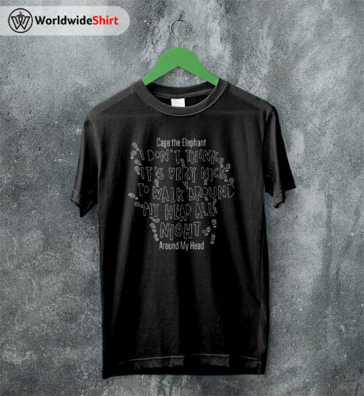 Cage The Elephant Merch Around My Head Lyrics T Shirt Cage The Elephant Shirt