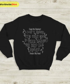 Cage The Elephant Sweatshirt Around My Head Lyrics Sweater Cage The Elephant Merch