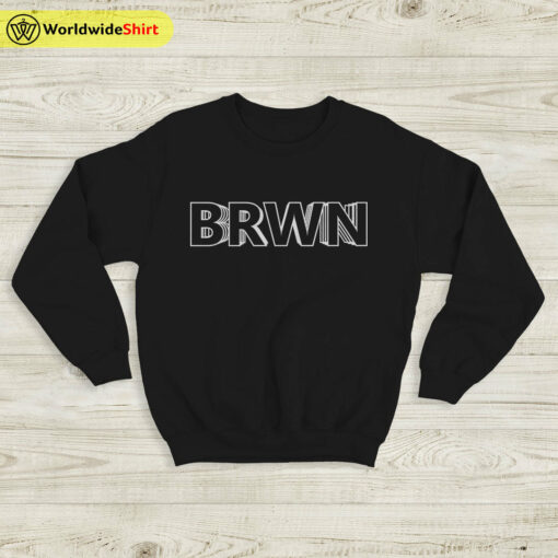 Chance the Rapper BRWN Sweatshirt Chance the Rapper Shirt