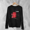 Coin Band Sweatshirt How Will You Know Sweater Vintage Album Art
