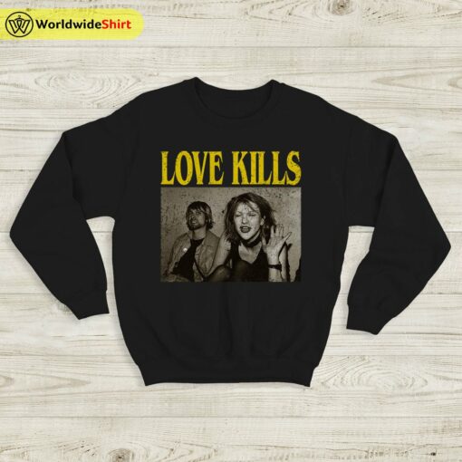 Courtney Love Love Kills Sweatshirt Hole Band Shirt Music Shirt