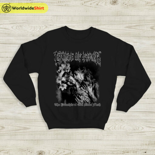 Cradle Of Filth The Principle of Evil Made Flesh Sweatshirt Cradle Of Filth Shirt