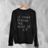 Milwaukee Bucks Quotes Sweatshirt If Youre Reading This Bucks in 6 Sweater Basketball