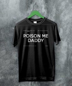 The 1975 Merch Poison Me Daddy 2019 MFC T Shirt The 1975 Shirt
