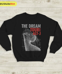 alt-J The Dream 2022 Tour Sweatshirt alt-J Shirt Classic Rock Music