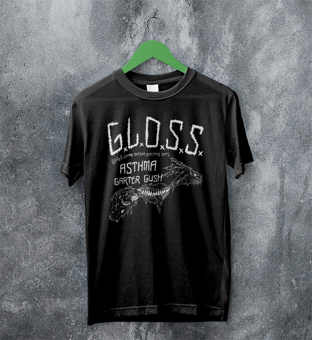 G.L.O.S.S. Asthma Garter Gush T Shirt G.L.O.S.S. Band Shirt Music Shirt G.L.O.S.S. Asthma Garter Gush T Shirt G.L.O.S.S. Band Shirt Music Shirt