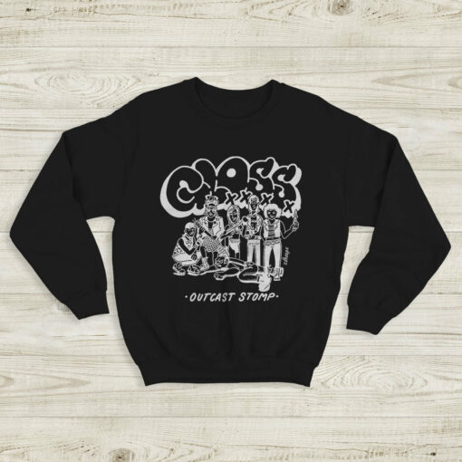 G.L.O.S.S. Outcast Stomp Sweatshirt G.L.O.S.S. Band Shirt Music Shirt