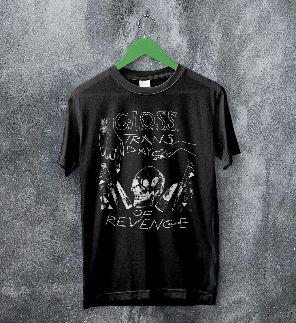 G.L.O.S.S. Trans Day of Revenge T Shirt G.L.O.S.S. Band Shirt Music Shirt G.L.O.S.S. Trans Day of Revenge T Shirt G.L.O.S.S. Band Shirt Music Shirt