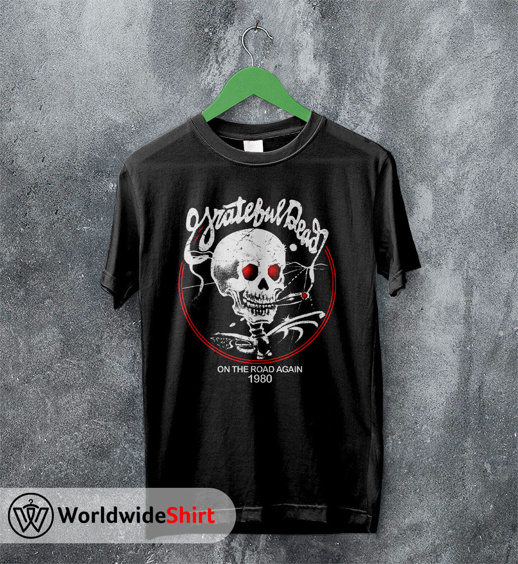 Grateful Dead Shirt On The Road Again 1980 Tour Grateful Dead T Shirt Grateful Dead Shirt On The Road Again 1980 Tour Grateful Dead T Shirt