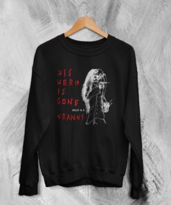 His Hero Is Gone Sweatshirt Vintage Uranus Sweater Hardcore Punk Merch