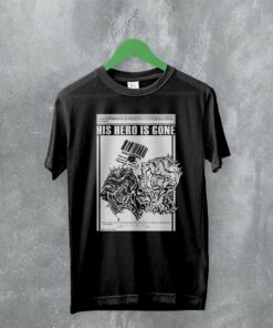 His Hero Is Gone T-Shirt Vintage Album Poster Shirt 90s Graphic Tee