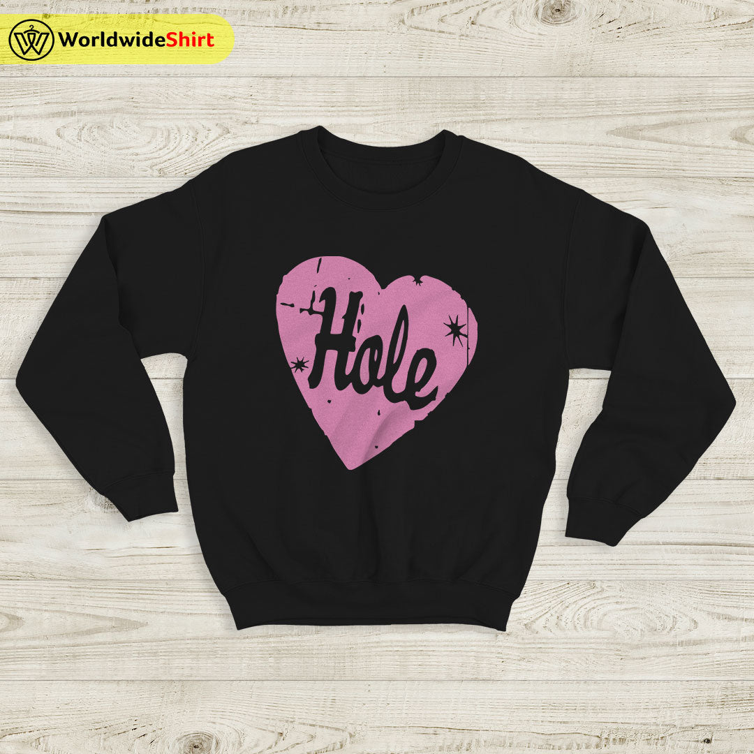 Hole Band Love Logo Sweatshirt Hole Band Shirt Music Shirt Hole Band Love Logo Sweatshirt Hole Band Shirt Music Shirt