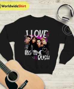 I Love Big Time Rush Graphic Sweatshirt Big Time Rush Shirt Music Shirt
