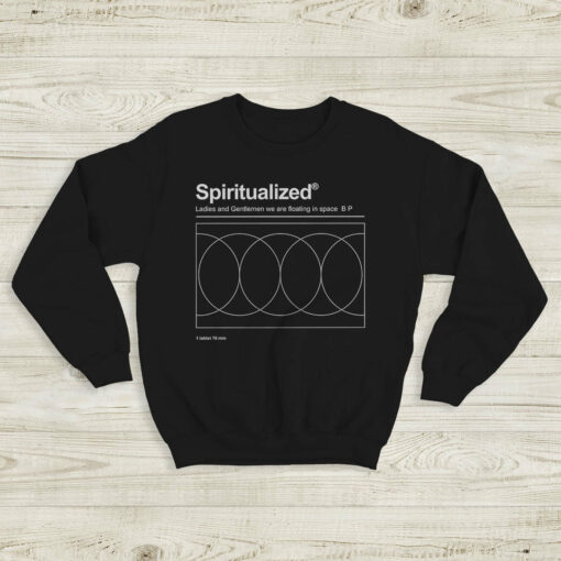 Ladies and Gentlemen We Are Floating in Space Sweatshirt Spiritualized Shirt