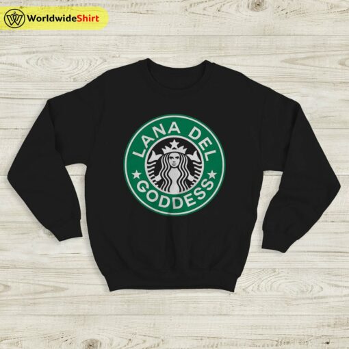 Lana Del Rey Goddes Sweatshirt Lana Del Rey Shirt Starbucks Shirt