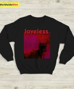 MBV Loveless 1991 Sweatshirt My Bloody Valentine Shirt Rock Band